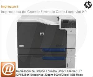 CE708A - Impressora de Grande Formato Color LaserJet HP CP5525dn Enterprise 30ppm 600x600dpi 1GB Rede Duplex SR A3 (Substitui Q3715A / 5550dn)