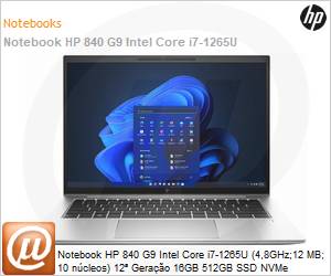 7G9R4LA - Notebook HP 840 G9 Intel Core i7-1265U (4,8GHz;12 MB; 10 ncleos) 12 Gerao 16GB 512GB SSD NVMe Windows 11 Pro 