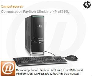 BK430AA - Desktop-PC Pavilion SlimLine HP s5310br Intel Pentium Dual-Core E5300 (2.60GHz) 3GB 500GB DVD-RW Windows 7 Home Basic