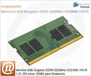 KCP432SS6/8 - Memria 8GB Kingston DDR4-3200MHz SODIMM 1RX16 1.2V 260 pinos 16GBit para Notebooks