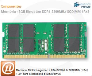 KCP432SS8/16 - Memria 16GB Kingston DDR4-3200MHz SODIMM 1Rx8 1,2V para Notebooks e Minis/Tinys
