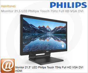 222B9T - Monitor 21,5" LED Philips Touch 75Hz Full HD VGA DVI HDMI 