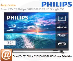 32PHG691078 - Smart TV 32" Philips 32PHG6910/78 HD Google Televiso 
