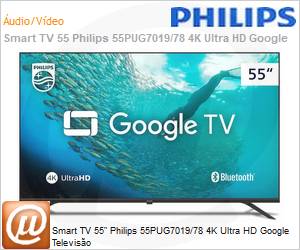 55PUG701978 - Smart TV 55" Philips 55PUG7019/78 4K Ultra HD Google Televiso 