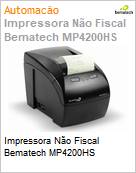 Impressora No Fiscal Bematech MP4200HS (Figura somente ilustrativa, no representa o produto real)