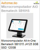 Microcromputador All-in-One PDV Elgin Bematech SB1015 Intel Celeron Quad-Core J4125 8GB 120GB SSD  (Figura somente ilustrativa, no representa o produto real)