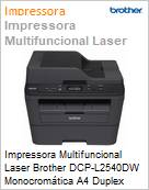 Impressora Laser Monocromtica Multifuncional Brother DCP-L2540DW A4 Duplex Wi-Fi  (Figura somente ilustrativa, no representa o produto real)