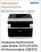 Impressora Multifuncional Laser Brother DCP-L5512DN A4 Monocromtica USB/ETH  (Figura somente ilustrativa, no representa o produto real)
