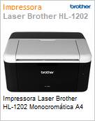 Impressora Laser Monocromtica Brother HL-1202 A4  (Figura somente ilustrativa, no representa o produto real)