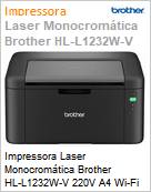 Impressora Laser Monocromtica Brother HL-L1232W-V 220V A4 Wi-Fi  (Figura somente ilustrativa, no representa o produto real)