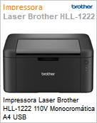 Impressora Laser Brother HLL-1222 110V Monocromtica A4 USB  (Figura somente ilustrativa, no representa o produto real)