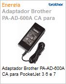 Adaptador Brother PA-AD-600A CA para PocketJet 3 6 e 7 (Figura somente ilustrativa, no representa o produto real)