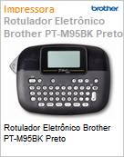 Rotulador Eletrnico Brother PT-M95BK Preto (Figura somente ilustrativa, no representa o produto real)