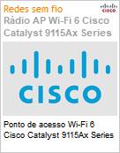 Ponto de acesso Wi-Fi 6 Cisco Catalyst 9115Ax Series  (Figura somente ilustrativa, no representa o produto real)