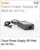 Cisco Power Supply 66 Watt Ac V2 For . (Figura somente ilustrativa, no representa o produto real)