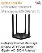 Roteador Internet Mercusys MR30G Wi-Fi Dual Band Gigabit AC1200 4 Antenas (Figura somente ilustrativa, no representa o produto real)