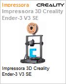 Impressora 3D Creality Ender-3 V3 SE  (Figura somente ilustrativa, no representa o produto real)