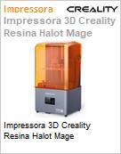 Impressora 3D Creality Resina Halot Mage  (Figura somente ilustrativa, no representa o produto real)