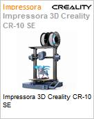 Impressora 3D Creality CR-10 SE  (Figura somente ilustrativa, no representa o produto real)