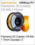 Filamento 3D Creality CR-Silk 1 75mm Dourado i 3 (Figura somente ilustrativa, no representa o produto real)