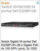 Switch Gigabit 54 portas Dell E3248P-ON (48 x Gigabit PoE; 4x 10G SFP+ ports; 2x 100G QSFP28 ports) 1x 1050W AC PSU includo  (Figura somente ilustrativa, no representa o produto real)