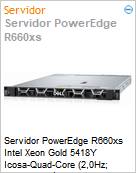 Servidor PowerEdge R660xs Intel Xeon Gold 5418Y Icosa-Quad-Core (2,0Hz; 45MB; 24 ncleos) 32GB 480GB SSD iDRAC9 Enterprise 16G  (Figura somente ilustrativa, no representa o produto real)