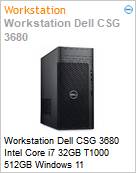 Workstation Dell CSG 3680 Intel Core i7 32GB T1000 512GB Windows 11 Professional  (Figura somente ilustrativa, no representa o produto real)