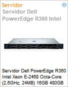 Servidor Dell PowerEdge R360 Intel Xeon E-2468 Octa-Core (2,6GHz; 24MB) 16GB 480GB SSD iDRAC9 Basic  (Figura somente ilustrativa, no representa o produto real)