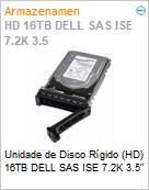 Unidade de Disco Rgido (HD) 16TB DELL SAS ISE 7.2K 3.5  (Figura somente ilustrativa, no representa o produto real)