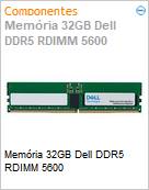 Memria 32GB Dell DDR5 RDIMM 5600  (Figura somente ilustrativa, no representa o produto real)