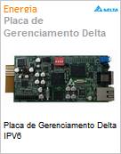 Placa de Gerenciamento Delta IPV6  (Figura somente ilustrativa, no representa o produto real)