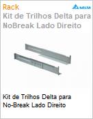 Kit de Trilhos Delta para No-Break Lado Direito (Figura somente ilustrativa, no representa o produto real)