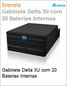 Gabinete Delta 3U com 20 Baterias Internas  (Figura somente ilustrativa, no representa o produto real)