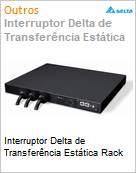 Interruptor Delta de Transferncia Esttica Rack  (Figura somente ilustrativa, no representa o produto real)