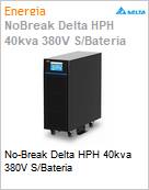 No-Break Delta HPH 40kva 380V S/Bateria  (Figura somente ilustrativa, no representa o produto real)