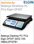 Balana Desktop PC PCa Elgin DP30T 30KG 10G 46BALDP30TB1  (Figura somente ilustrativa, no representa o produto real)