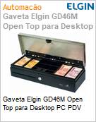 Gaveta Elgin GD46M Open Top para Desktop PC PDV  (Figura somente ilustrativa, no representa o produto real)