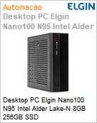 Desktop PC Elgin Nano100 N95 Intel Alder Lake-N 8GB 256GB SSD  (Figura somente ilustrativa, no representa o produto real)