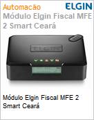 Mdulo Elgin Fiscal MFE 2 Smart Cear  (Figura somente ilustrativa, no representa o produto real)