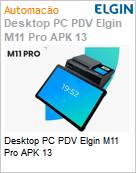 Desktop PC PDV Elgin M11 Pro APK 13  (Figura somente ilustrativa, no representa o produto real)