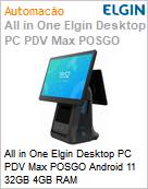 All in One Elgin Desktop PC PDV Max POSGO Android 11 32GB 4GB RAM  (Figura somente ilustrativa, no representa o produto real)