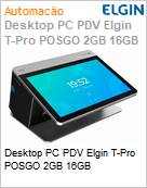 Desktop PC PDV Elgin T-Pro POSGO 2GB 16GB  (Figura somente ilustrativa, no representa o produto real)