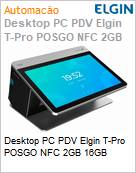 Desktop PC PDV Elgin T-Pro POSGO NFC 2GB 16GB  (Figura somente ilustrativa, no representa o produto real)