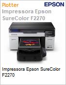 Impressora Epson SureColor F2270  (Figura somente ilustrativa, no representa o produto real)