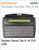 Teclado Gertec Tec-E 44 DIS USB  (Figura somente ilustrativa, no representa o produto real)