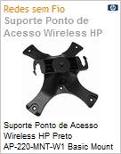 Suporte Ponto de acesso Wi-Fi HPE Preto AP-220-MNT-W1 Basic Mount Kit (Figura somente ilustrativa, no representa o produto real)