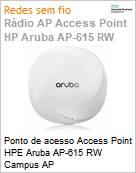 Ponto de acesso Access Point HPE Aruba AP-615 RW Campus AP  (Figura somente ilustrativa, no representa o produto real)