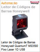 Leitor de Cdigos de Barras Honeywell QuantumT MS3580 Fixo Laser 1D USB  (Figura somente ilustrativa, no representa o produto real)