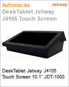 DeskTablet Jetway J4105 Touch Screen 10.1 JDT-1000  (Figura somente ilustrativa, no representa o produto real)