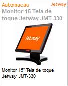 Monitor 15 LED Jetway JMT-330 Touch Screen  (Figura somente ilustrativa, no representa o produto real)